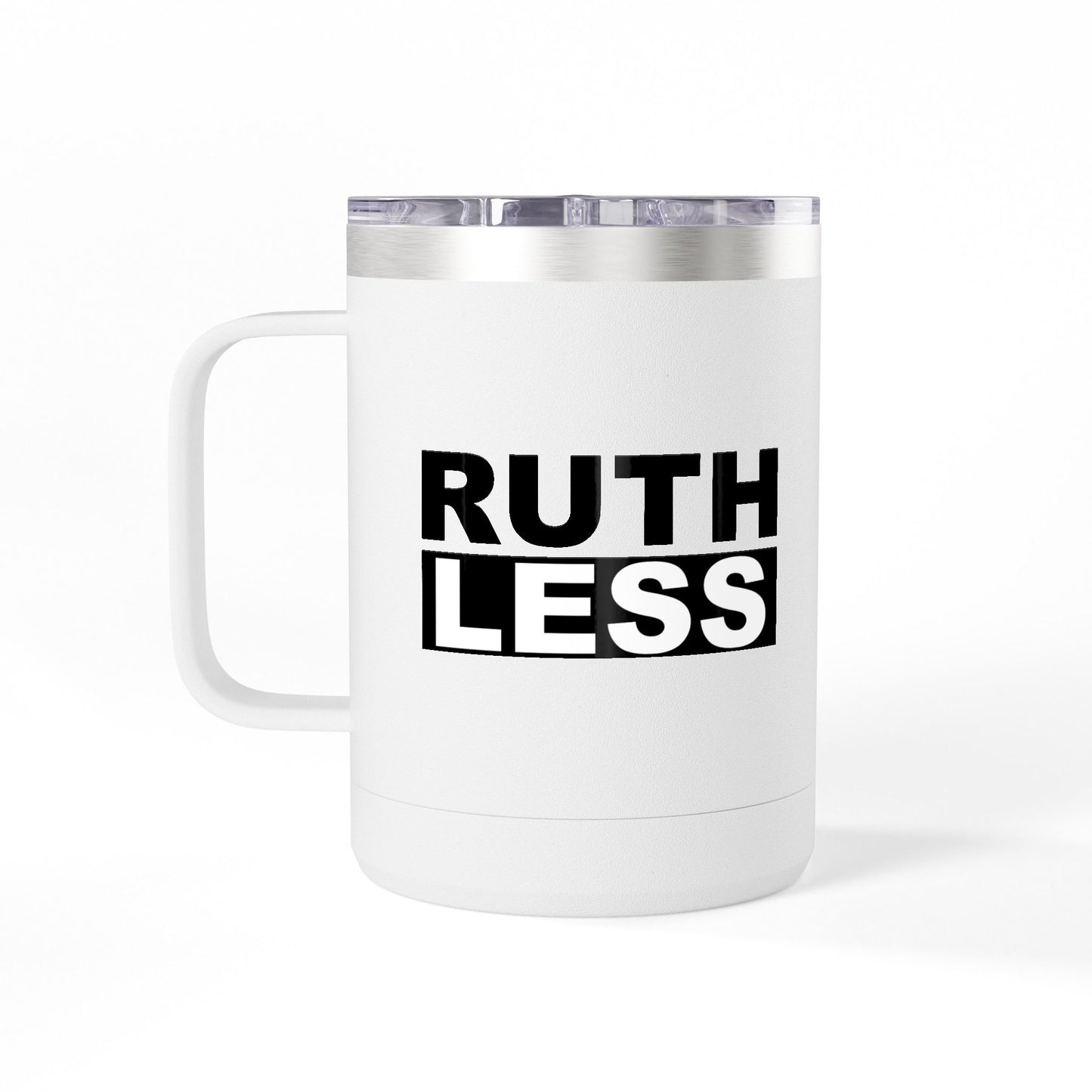 Ruthless Coffee Mug Tumbler
