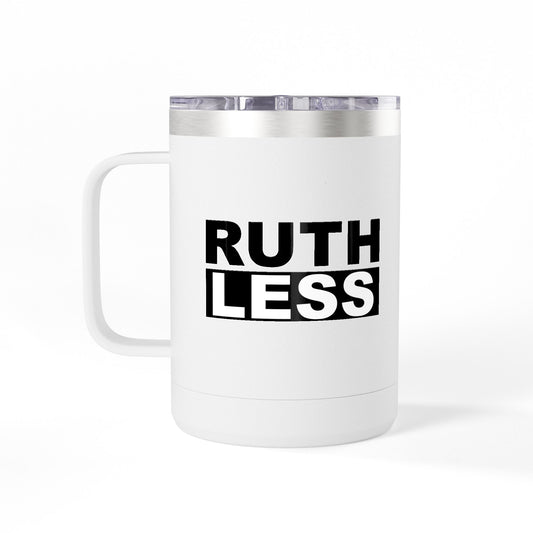 Ruthless Coffee Mug Tumbler